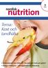 nutrition Tema: Kost och tandhälsa nordisk Antioxidanter som tillskott lika bra som frukt och grönt? Omega 3-fettsyror näringspåstående diskuteras