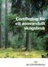 Certifiering för ett ansvarsfullt skogsbruk