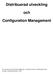 Distribuerad utveckling. och. Configuration Management