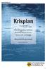 www.storfors.se Krisplan Läsåret 2014-2015 Handlingsplan vid kris, dödsfall bland elever, lärare och anhöriga Material för personal