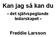 Kan jag så kan du. - det självspeglande ledarskapet - Freddie Larsson