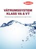 VÅTRUMSSYSTEM KLASS VA & VT. Utförandeanvisningar enligt Måleribranschens regler för våtrum.