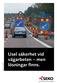 rapport juni 2009 Usel säkerhet vid vägarbeten men lösningar finns.