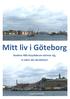 Mitt liv i Göteborg Stadens 400-årsjubileum närmar sig, vi söker din berättelse!