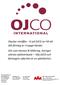 OJCO International AB Drottninggatan 60 252 21 Helsingborg +46 42 12 02 30 Info@ojco.se www.ojco.se