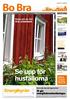 Bo Bra. Se upp för husfällorna. Kolla om du fått NYA GRANNAR 1 475 000 kr G OTL AND. Vi gör energibehovsberäkningar. NÄSTA nummer kommer Vecka 25