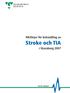 Riktlinjer för behandling av. Stroke och TIA. i Skaraborg 2007. Sjunde upplagan