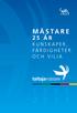 MÄSTARE 25 ÅR KUNSKAPER, FÄRDIGHETER OCH VILJA