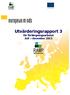 Utvärderingsrapport 3 för förlängningsarbetet Juli december 2013