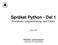 Språket Python - Del 1 Grundkurs i programmering med Python