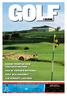 GOLF. Våren är äntligen här - dags för golf! Mer än golfbana: - Ny 800 m2 putting-green - Restaurang. - Shop - Range - PGA-pro