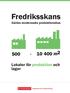 Fredriksskans Gävles modernaste produktionshus