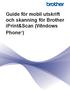 Guide för mobil utskrift och skanning för Brother iprint&scan (Windows Phone )
