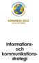 INFORMATIONS- OCH KOMMUNIKATIONSSTRATEGI. Informationsoch. kommunikationsstrategi