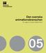 Den svenska animationsbranschen. En rapport av Adam Marko-Nord