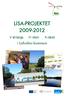 LISA-PROJEKTET 2009-2012 Vallberga Hishult Knäred. i Laholms kommun