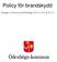 Policy för brandskydd. Antagen av kommunfullmäktige 2013-12-09, 90/13