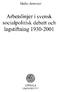 Arbetslinjer i svensk socialpolitisk debatt och lagstiftning 1930-2001