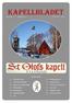 KAPELLBLADET. I det här numret. Ordförande har ordet. s. 14-15 Konfirmationen 2012. Två nya Hedersmedlemmar. Drömmar så ljuva