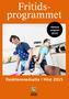 Fritidsprogrammet. Höstens program 2015!