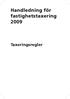 Handledning för fastighetstaxering 2009. Taxeringsregler