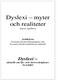 Dyslexi myter och realiteter Ingvar Lundberg. Artikel ur Svenska Dyslexiföreningens och Svenska Dyslexistiftelsens tidskrift