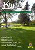 Kallelse till Höstårsmöte 29 oktober kl 19.00 Mora Golfklubb se sista sidan