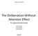 The Deliberation-Without- Attention Effect