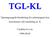 TGL-KL. Tjänstegrupplivförsäkring för arbetstagare hos kommuner och landsting m. fl. I lydelse fr.o.m. 1999-05-01