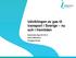 Udviklingen av gas til transport i Sverige nu och i fremtiden. Gastekniske Dage 2014 05 15 Anders Mathiasson Energigas Sverige