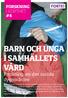 BARN OCH UNGA I SAMHÄLLETS VÅRD. Forskning om den sociala dygnsvården FORSKNING I KORTHET #4