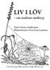 LIV I LÖV. om markens småkryp. Text: Göran Andersson Illustrationer: Eva-Lena Larsson. Göteborgs Naturhistoriska Museum
