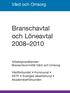 Branschavtal och Löneavtal 2008 2010