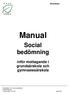Elevhälsan. Manual. Social bedömning. inför mottagande i grundsärskola och gymnasiesärskola