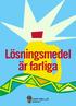 Lösningsmedel är farliga