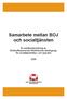 Samarbete mellan BOJ och socialtjänsten. En enkätundersökning av Brottsofferjourernas Riksförbunds arbetsgrupp för socialtjänst/hälso- och sjukvård