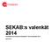 SEKAB:s valenkät 2014 Genomförd inom ramen för Westanders Stora Valenkäten 2014 2014-07-01