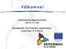 Välkomna! Informationsseminarium 2010-11-08. Europeiskt Territoriellt samarbete Interreg IV A Nord