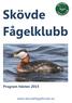 Skövde Fågelklubb. Program hösten 2015. www.skovdefagelklubb.se. Foto: K-O Hvass