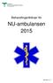 Behandlingsriktlinjer för. NU-ambulansen 2015. Revision nr: 5