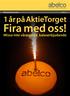 Vi gräver fram de bästa maskinerna. Rikstäckande service 2012-1. 1 år på AktieTorget. Fira med oss! Missa inte våra unika kalaserbjudande