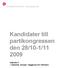 Kandidater till partikongressen den 28/10-1/11 2009 Valkrets 3 Gislaved, Gnosjö, Vaggeryd och Värnamo