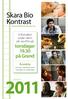 Skara Bio Kontrast. torsdagar 19.30 på Grand. Vi fortsätter under våren att visa film på. Årsmöte VÅREN. www.biokontrast.just.nu