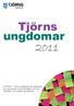 Tjörns ungdomar 2011. LUPPEN Tjörns ungdomar på högstadiet och gymnasiet svarar på frågor om livet, framtiden och makten att påverka.