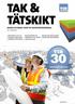 TAK & TÄTSKIKT. Branschtidning från TIB Takentreprenörerna. Nr 1, maj 2013. Beställare identifierar seriösa entreprenörer.