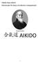 Aikido dojo etikett. Etikettsregler för hänsyn och säkerhet i träningslokalen. Morihei Ueshiba AIKIDO