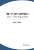 Tjejer och cannabis. eller en oväntat lång semester! Trestad2. Mattias Gullberg. Storstädernas satsning mot cannabis