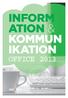 INFORM ATION & KOMMUN IKATION OFFICE 2013