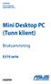 Mini Desktop PC (Tunn klient)