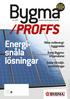 /PROFFS. Energisnåla lösningar. Nära-nollenergibyggnader. Årets Bygmastipendiater. Guide till miljöcertifieringar. Senaste nytt för dig som är proffs.